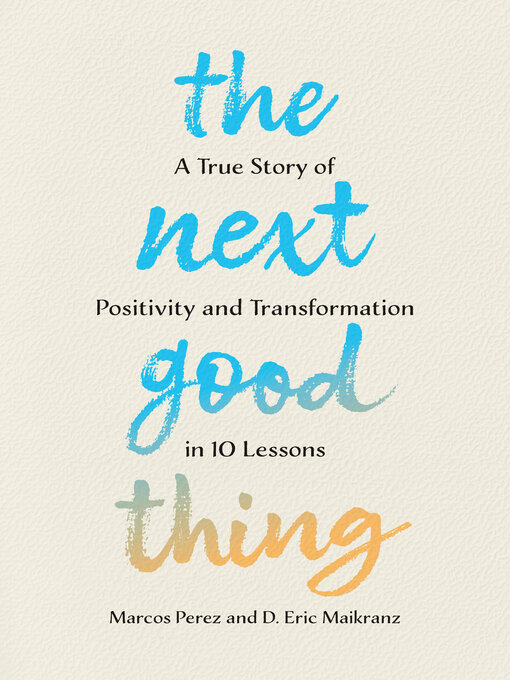 Title details for The Next Good Thing by Marcos Perez - Available